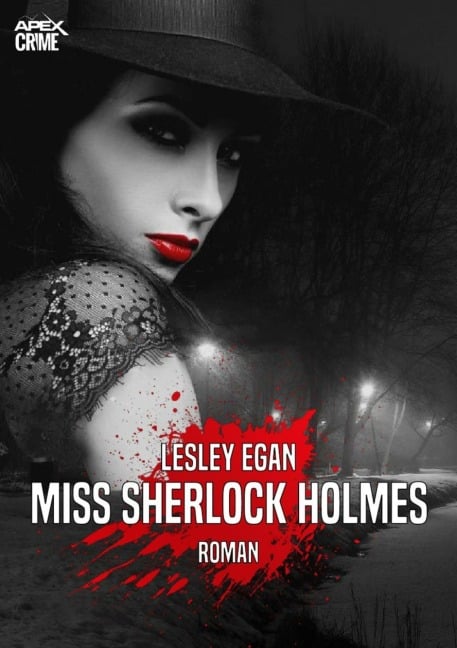 MISS SHERLOCK HOLMES - Lesley Egan