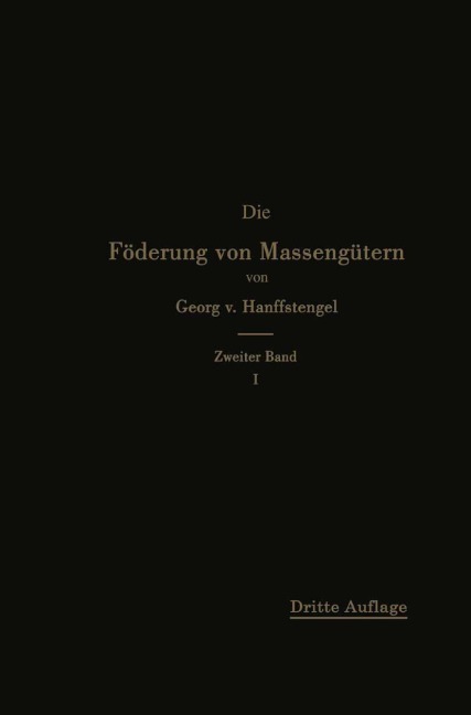Die Förderung von Massengütern - Georg Von Hanffstengel