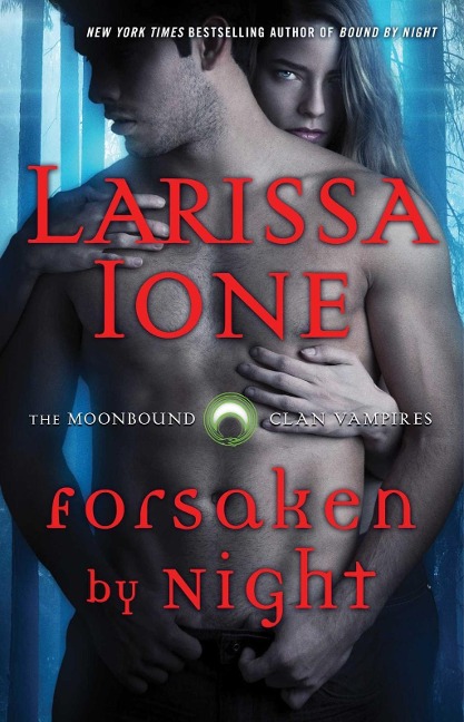 Forsaken by Night - Larissa Ione