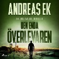Cover-Bild zum Titel 'Den enda överlevaren' von 'Andreas Ek'