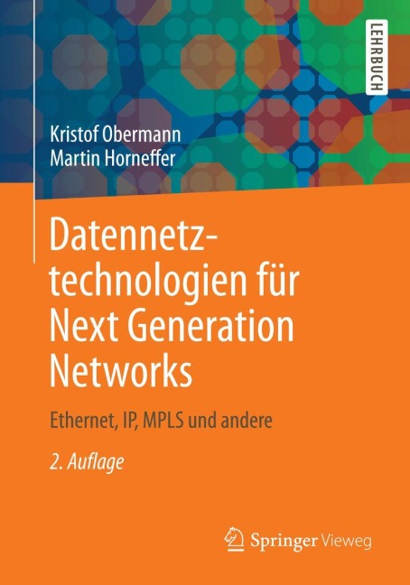Datennetztechnologien für Next Generation Networks - Martin Horneffer, Kristof Obermann