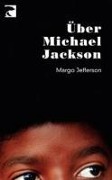 Über Michael Jackson - Margo Jefferson