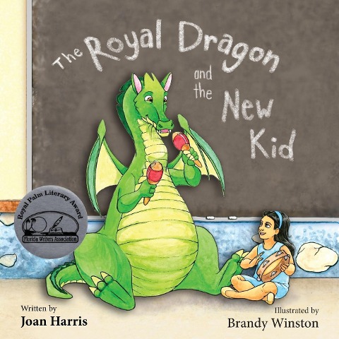 The Royal Dragon and the New Kid - Joan Harris