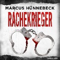 Cover-Bild zum Titel 'Rachekrieger' von 'Marcus Hünnebeck'