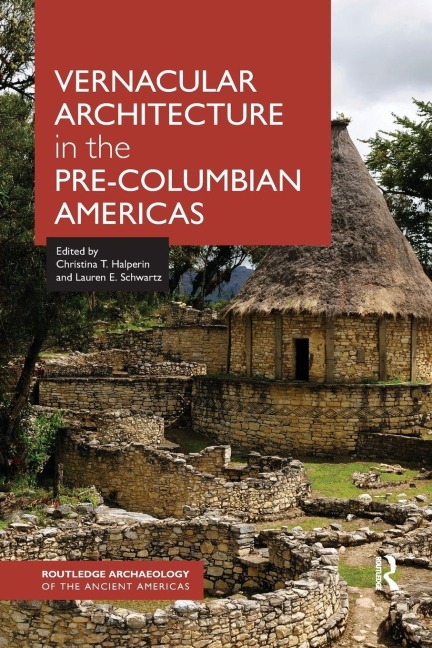 Vernacular Architecture in the Pre-Columbian Americas - 
