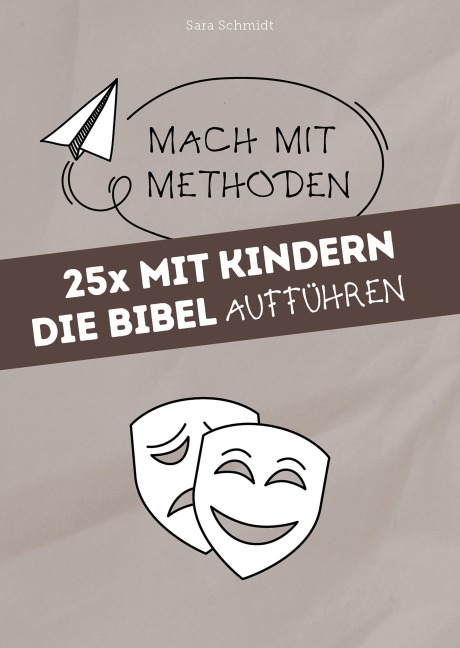 25x mit Kindern die Bibel aufführen - Sara Schmidt