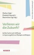 Cover-Bild zum Titel 'Verlieren wir die Zukunft?' von ''