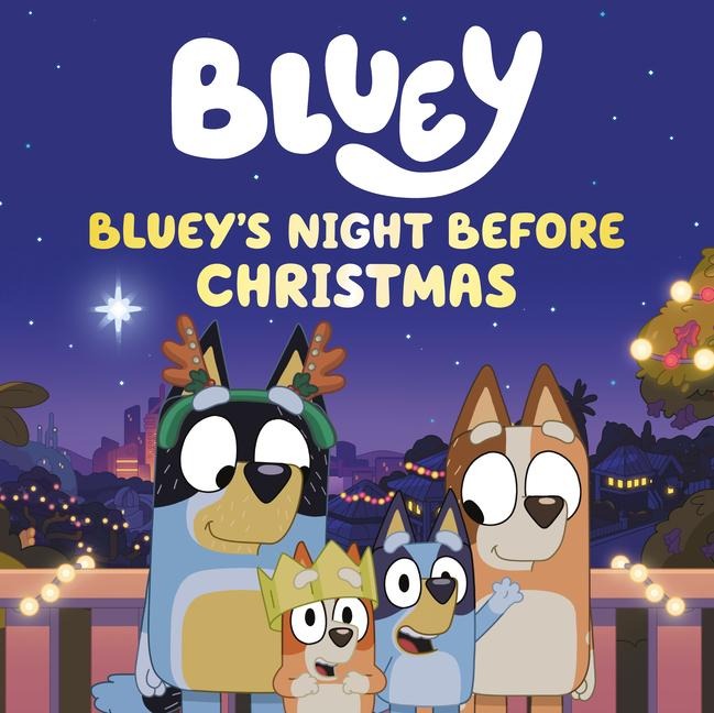 Bluey's Night Before Christmas - Lauren Holowaty