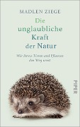 Cover-Bild zum Titel 'Die unglaubliche Kraft der Natur' von 'Madlen Ziege'