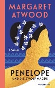 Cover-Bild zum Titel 'Penelope und die zwölf Mägde' von 'Margaret Atwood'
