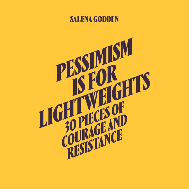 Pessimism is for Lightweights - Salena Godden