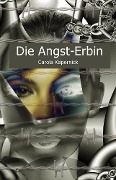 Cover-Bild zum Titel 'Die Angst-Erbin' von 'Carola Käpernick'