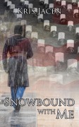 Cover-Bild zum Titel 'Snowbound with Me' von 'Kris Jacen'