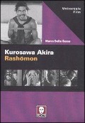Cover-Bild zum Titel 'Kurosawa Akira. Rashomon' von 'Marco Dalla Gassa'