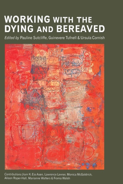 Working with the Dying and Bereaved - 