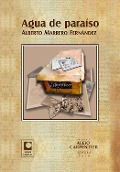 Cover-Bild zum Titel 'Agua de paraíso' von 'Alberto Marrero Fernández'