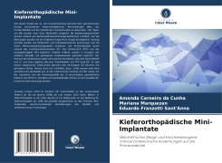 Kieferorthopädische Mini-Implantate - Amanda Carneiro da Cunha, Mariana Marquezan, Eduardo Franzotti Sant'Anna