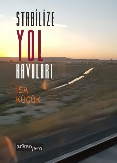 Stabilize Yol Havalari - Isa Kücük