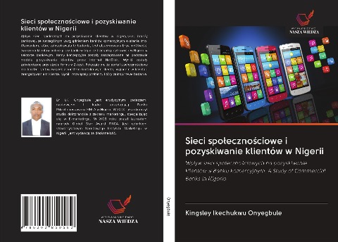 Sieci spo¿eczno¿ciowe i pozyskiwanie klientów w Nigerii - Kingsley Ikechukwu Onyegbule