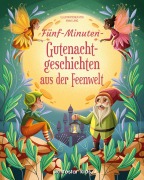 Cover-Bild zum Titel 'Fünf-Minuten-Gute-Nacht-Geschichten aus der Feenwelt' von ''