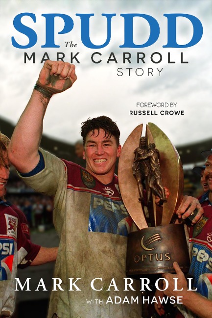 Spudd: The Mark Carroll story - Adam Hawse, Mark Carroll