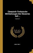 Chemisch-Technische Mittheilungen Der Neuesten Zeit ...; Volume 31 - Anonymous