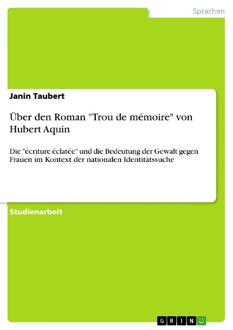 Über den Roman "Trou de mémoire" von Hubert Aquin - Janin Taubert