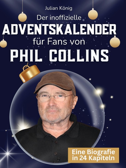 Der inoffizielle Adventskalender für Fans von Phil Collins - Julian König