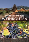 Cover-Bild zum Titel 'KUNTH Europas schönste Weinrouten' von ''