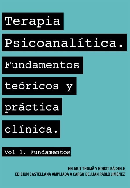 Terapia psicoanalítica - Helmut Thoma, Horst Kachele (Autor), Juan Pablo Jiménez Jara de La (Adaptado)