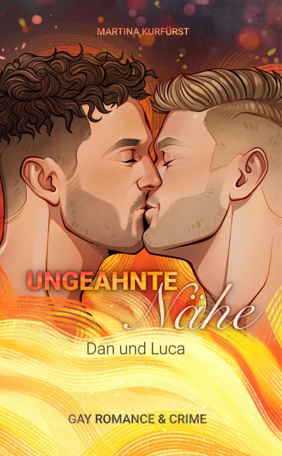 Ungeahnte Nähe - Dan und Luca - Martina Kurfürst