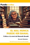 Cover-Bild zum Titel 'El mal nunca puede ser banal' von 'David Francisco Camargo Hernández'