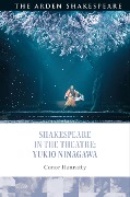 Cover-Bild zum Titel 'Shakespeare in the Theatre: Yukio Ninagawa' von 'Conor Hanratty'