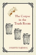 The Corpse in the Trash Room - Colette Tajemna