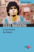 Cover-Bild zum Titel 'Diego Maradona' von 'Glenn Jäger'