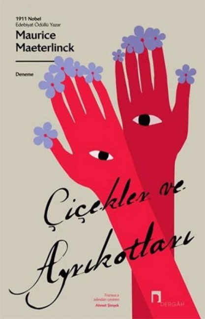Cicekler ve Ayrikotlari - Maurice Maeterlinck