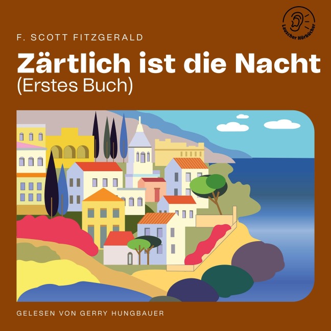 Zärtlich ist die Nacht (Erstes Buch) - F. Scott Fitzgerald