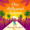 Cover-Bild zum Titel 'One Hollywood Sunset' von 'Mandy Baggot'