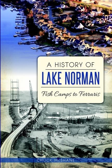 A History of Lake Norman - Chuck McShane