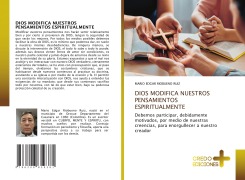 DIOS MODIFICA NUESTROS PENSAMIENTOS ESPIRITUALMENTE - Mario Edgar Riobueno Ruiz