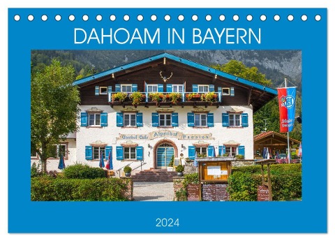 Dahoam in Bayern (Tischkalender 2024 DIN A5 quer), CALVENDO Monatskalender - Dietmar Scherf