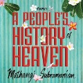 Cover-Bild zum Titel 'A People's History of Heaven Lib/E' von 'Mathangi Subramanian'