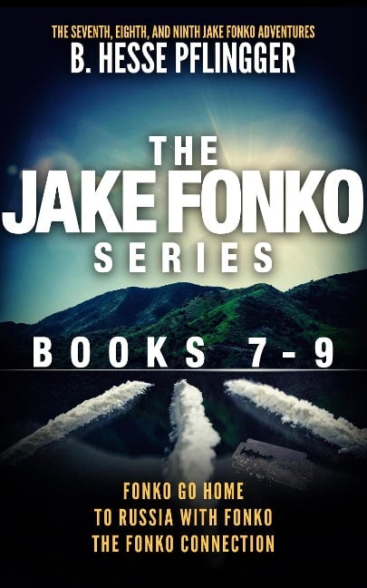 The Jake Fonko Series: Books 7, 8 & 9 - B. Hesse Pflingger