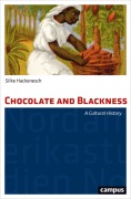 Cover-Bild zum Titel 'Chocolate and Blackness' von 'Silke Hackenesch'