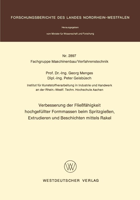 Verbesserung der Fließfähigkeit hochgefüllter Formmassen beim Spritzgießen, Extrudieren und Beschichten mittels Rakel - Georg Menges