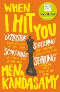 Cover-Bild zum Titel 'When I Hit You' von 'Meena Kandasamy'