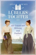 Cover-Bild zum Titel 'Lübecks Töchter. Der Traum von Bildung und Freiheit' von 'Anna Husen'