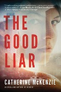 Cover-Bild zum Titel 'The Good Liar' von 'Catherine McKenzie'