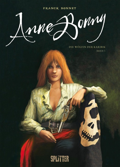 Anne Bonny - Die Wölfin der Karibik. Band 1 - Franck Bonnet