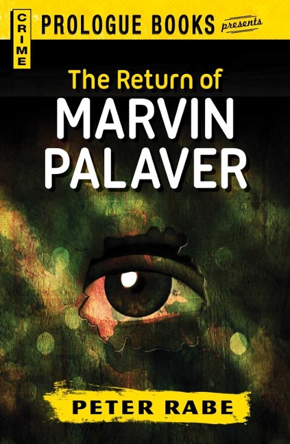 The Return of Marvin Palaver - Peter Rabe